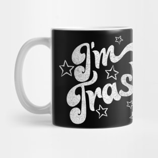 I'm Trash - Funny Retro Typography Design Mug